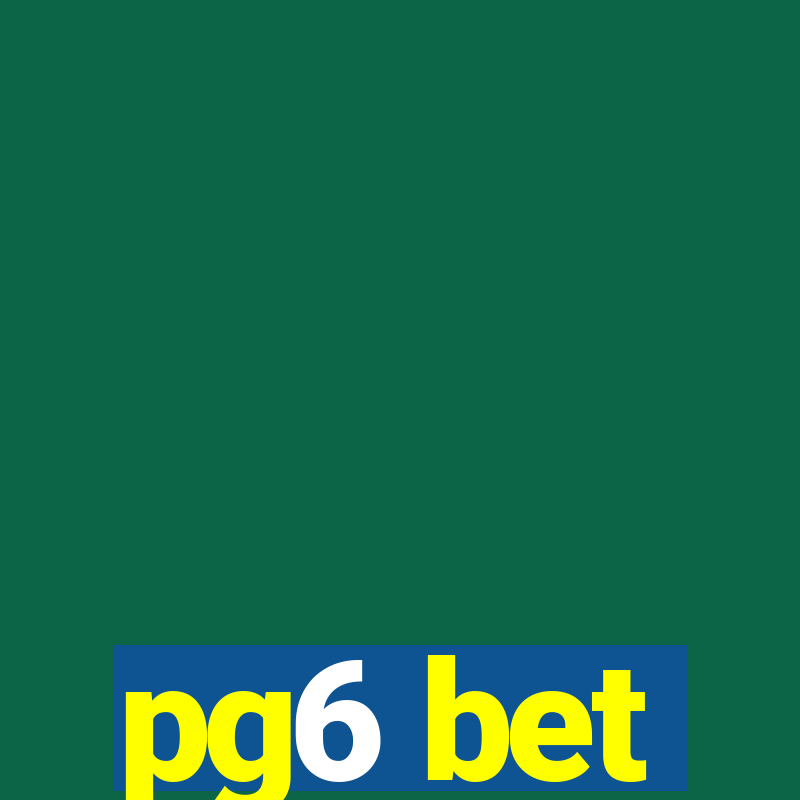 pg6 bet